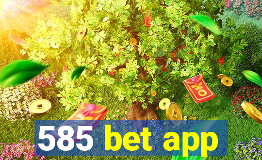 585 bet app